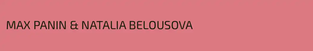 MAX PANIN & NATALIA BELOUSOVA
